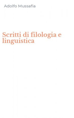 Scritti di filologia e linguistica