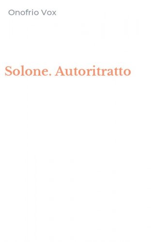Solone. Autoritratto