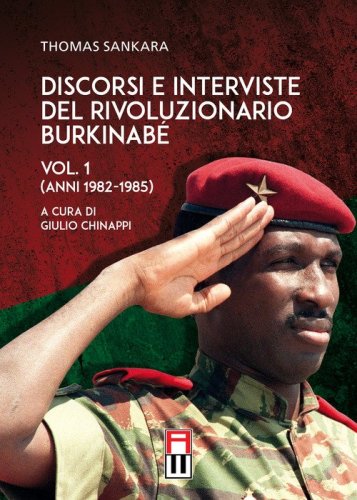 Discorsi e interviste del rivoluzionario burkinab&eacute;