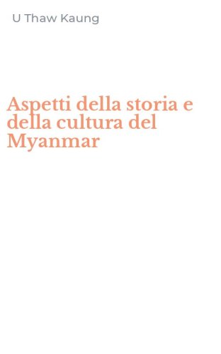 Aspetti della storia e della cultura del Myanmar