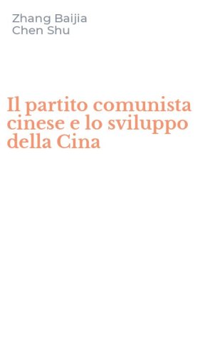 Il partito comunista cinese e lo sviluppo della Cina