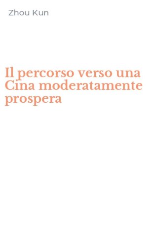 Il percorso verso una Cina moderatamente prospera