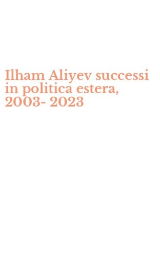 Ilham Aliyev successi in politica estera, 2003-2023