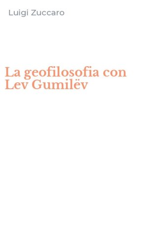 La geofilosofia con Lev Gumil&euml;v
