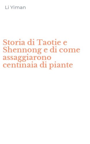 Storia di Taotie e Shennong e di come assaggiarono centinaia di piante