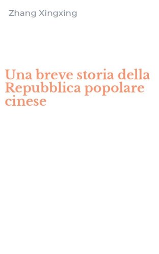Una breve storia della Repubblica popolare cinese