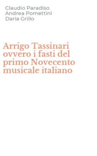 Arrigo Tassinari ovvero i fasti del primo Novecento musicale italiano