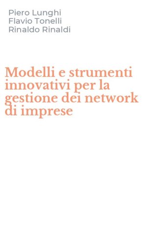 Modelli e strumenti innovativi per la gestione dei network di imprese