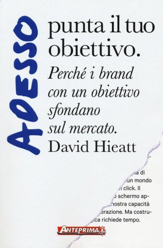 Adesso punta il tuo obiettivo. Perch&eacute; i brand con un obiettivo sfondano sul mercato