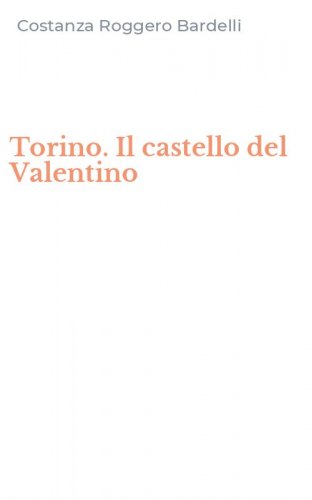 Torino. Il castello del Valentino