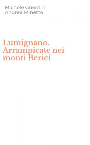 Lumignano. Arrampicate nei monti Berici