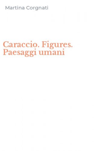 Caraccio. Figures. Paesaggi umani