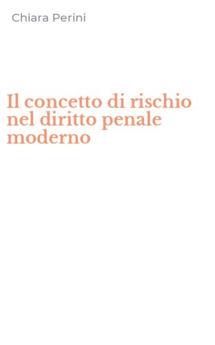 Il concetto di rischio nel diritto penale moderno