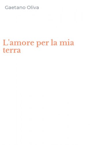 L'amore per la mia terra