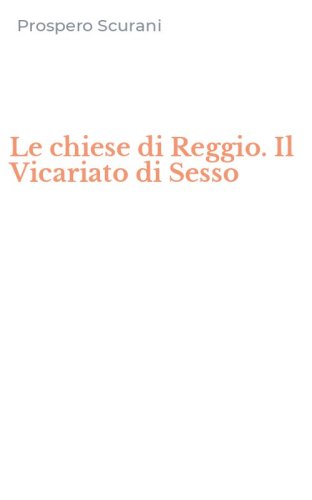 Le chiese di Reggio. Il Vicariato di Sesso