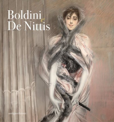 Boldini e De Nittis. Femminilit&agrave; &agrave; la mode nella Parigi impressionista