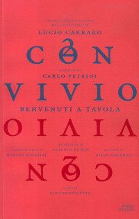 Convivio. Benvenuti a tavola. Venti storie dei maestri della convivialit&agrave;