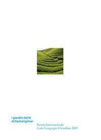 I giardini del t&egrave; di Dazhangshan. Premio Internazionale Carlo Scarpa per il Giardino 2019