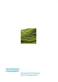 I giardini del t&egrave; di Dazhangshan. Premio Internazionale Carlo Scarpa per il Giardino 2019. Ediz. inglese