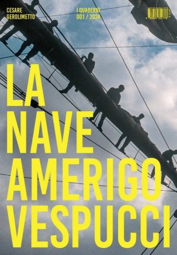 La nave Amerigo Vespucci &laquo;I Quaderni&raquo;