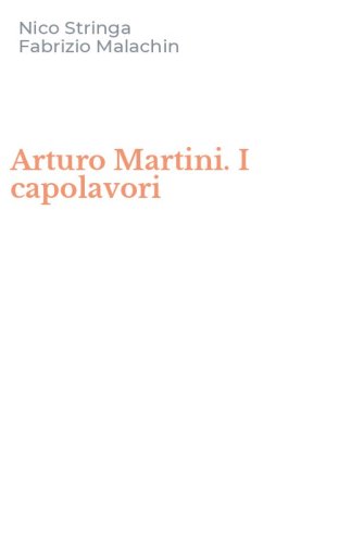 Arturo Martini. I capolavori
