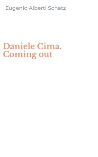 Daniele Cima. Coming out