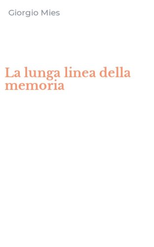 La lunga linea della memoria