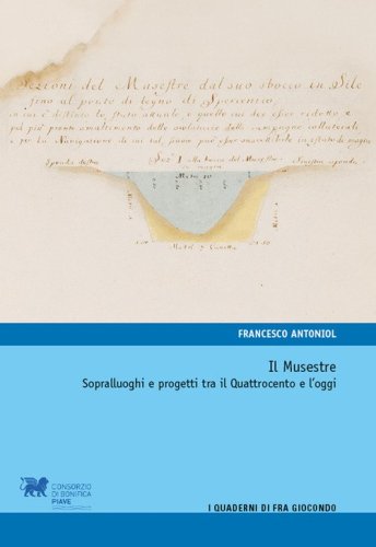 Musestre. Sopralluoghi e progetti tra il Quattrocento e l'oggi
