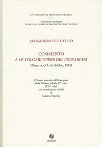 Commento a &laquo;Le volgari opere&raquo; del Petrarcha. Edizione anastatica dell'esemplare della Biblioteca reale di Torino (P.M. 1286)