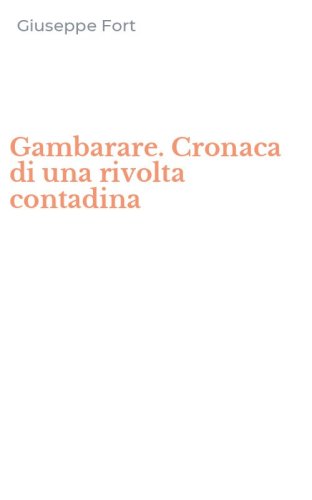 Gambarare. Cronaca di una rivolta contadina