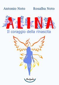 Alina. Il coraggio della rinascita