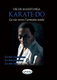 Karate-do. La via verso l'armonia totale