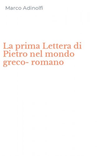 La prima Lettera di Pietro nel mondo greco-romano
