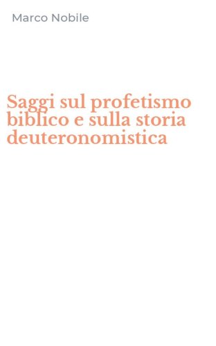 Saggi sul profetismo biblico e sulla storia deuteronomistica