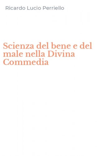 Scienza del bene e del male nella Divina Commedia