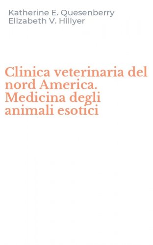 Clinica veterinaria del nord America. Medicina degli animali esotici