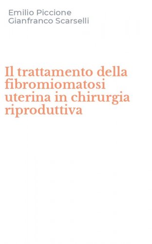 Il trattamento della fibromiomatosi uterina in chirurgia riproduttiva