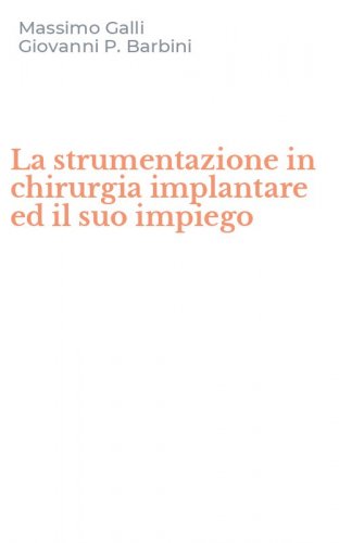 La strumentazione in chirurgia implantare ed il suo impiego