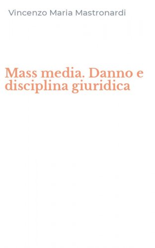 Mass media. Danno e disciplina giuridica