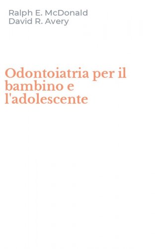 Odontoiatria per il bambino e l'adolescente