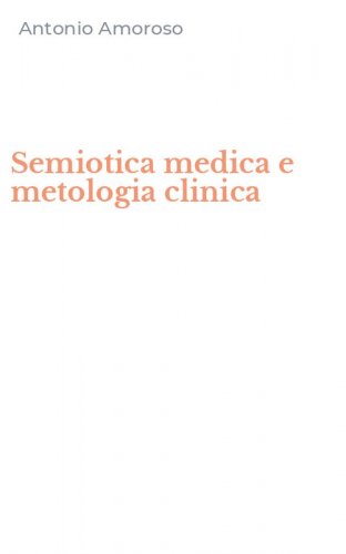 Semiotica medica e metologia clinica