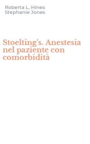 Stoelting's. Anestesia nel paziente con comorbidit&agrave;