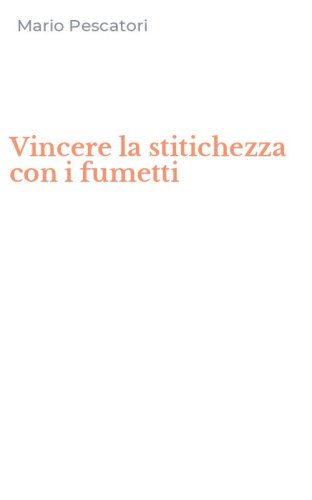 Vincere la stitichezza con i fumetti