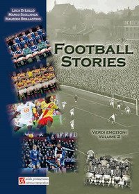 Football stories. Verdi emozioni