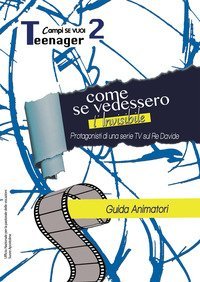 Come se vedessimo l'invisibile. Guida al campo