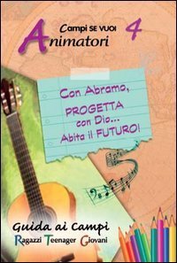 Con Abramo, progetta con Dio... abita il futuro!