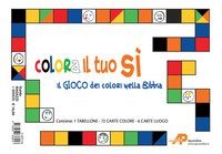 Datevi al meglio della vita. Guida campo ragazzi+Il gioco dei colori nella Bibbia. Colora il tuo s&igrave;