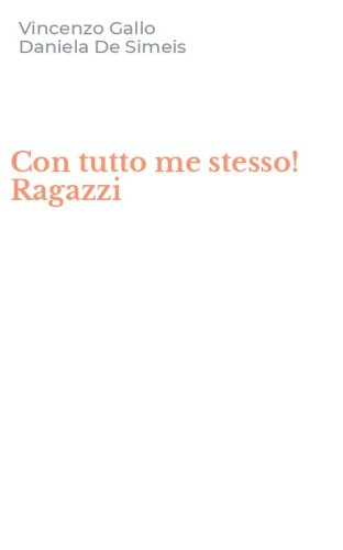 Con tutto me stesso! Ragazzi