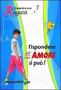 Rispondere all'amore si pu&ograve;