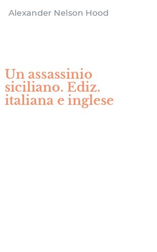 Un assassinio siciliano. Ediz. italiana e inglese